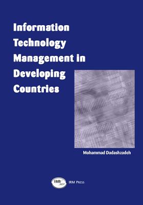 Information Technology Management in Developing Countries - Dadashzadeh, Mohammed