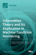 Information Theory and Its Application in Machine Condition Monitoring