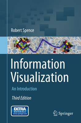 Information Visualization: An Introduction - Spence, Robert, III