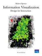 Information Visualization: Design for Interaction