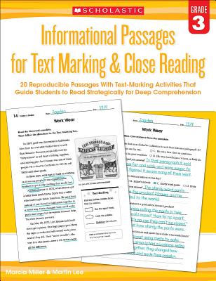 Informational Passages for Text Marking & Close Reading: Grade 3: 20 Reproducible Passages with Text-Marking Activities That Guide Students to Read Strategically for Deep Comprehension - Lee, Martin, Dr., and Miller, Marcia
