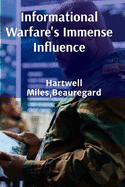 Informational Warfare's Immense Influence: Dissecting propaganda and its impact on modern conflict, evaluating media manipulations' effects on global affairs, deciphering media strategies