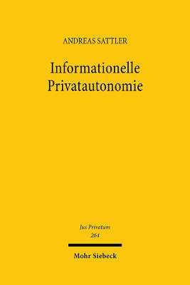 Informationelle Privatautonomie: Synchronisierung Von Datenschutz- Und Vertragsrecht - Sattler, Andreas