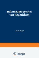 Informationsqualit?t von Nachrichten: Me?methoden und ihre Anwendung auf die Dienste von Nachrichtenagenturen