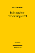 Informationsverwaltungsrecht: Zur Kognitiven Dimension Der Rechtlichen Steuerung Von Verwaltungsentscheidungen - Augsberg, Ino