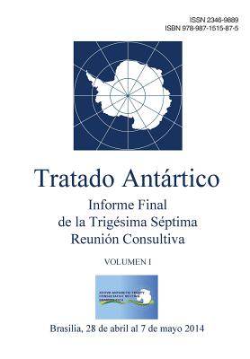 Informe Final De La Trig?sima S?ptima Reuni?n Consultiva Del Tratado ...