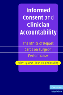 Informed Consent and Clinician Accountability: The Ethics of Report Cards on Surgeon Performance