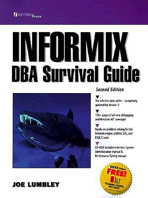 Informix DBA Survival Guide - Lumbley, Joe, and Pitarresi, James M, and Shames, Irving H