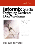 Informix Guide to Database Design and Data Warehousing - Informix Press, and Informix Software