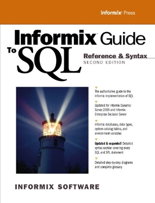 Informix Guide to SQL: Reference and Syntax - Informix Software