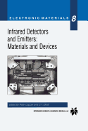 Infrared Detectors and Emitters: Materials and Devices - Capper, Peter (Editor), and Elliott, C.T. (Editor)