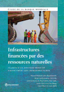 Infrastructures Financees Par Des Ressources Naturelles: Examen D'un Nouveau Mode De Financement Des Infrastructures