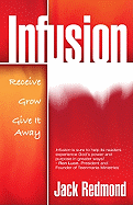 Infusion: Receive, Grow, Give It Away