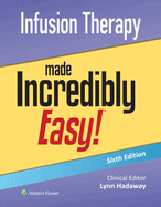 Infusion Therapy Made Incredibly Easy!