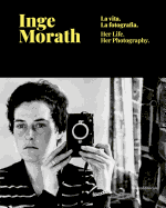 Inge Morath: Life and Photography
