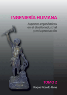 Ingenier?a humana. Tomo 2