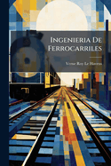 Ingenieria De Ferrocarriles