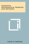 Ingenious Mathematical Problems and Methods