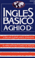 Ingles Basico-El Mas Exitoso Curso de Ingls: A. Ghiod