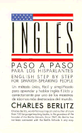 Ingles Paso a Paso Para Los Hisparlantes: English Step by Step for Spanish-Speaking People - Berlitz, Charles