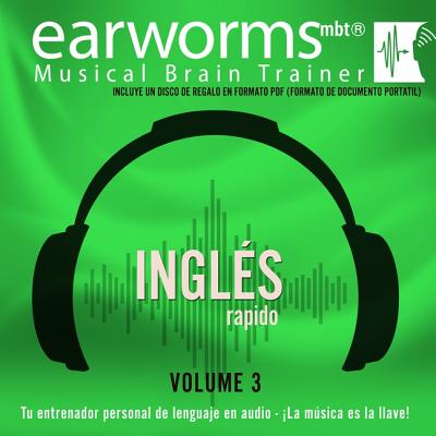 Ingles Rapido, Vol. 3 Lib/E - Earworms Learning, and Billings, Daniel, and Atienza, Vivian