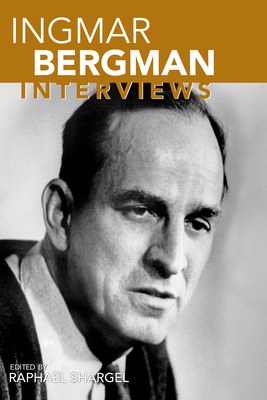 Ingmar Bergman: Interviews - Shargel, Raphael (Editor)