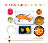 Ingredients - Eric Huebner (piano); Haruka Fujii (bongos); Haruka Fujii (marimba); Haruka Fujii (triangle); Haruka Fujii (temple blocks);...