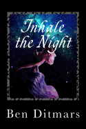 Inhale the Night