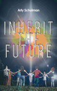 Inherit the Future