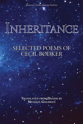 Inheritance: Selected Poems of Cecil Bdker - Bodker, Cecil, and Goldman, Michael Favala (Translated by)