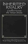 Inherited Rivalry: Conflict Across the Taiwan Straits