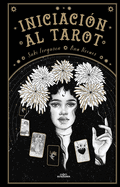 Iniciaci?n Al Tarot / Young Oracle Tarot: An Initiation Into Tarot's Mystic Wisdom