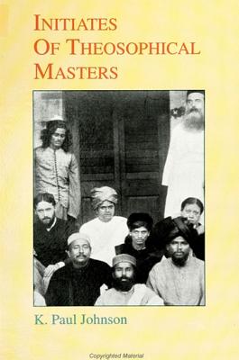 Initiates of Theosophical Masters - Johnson, K Paul