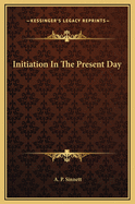 Initiation in the Present Day