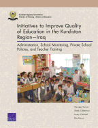 Initiatives to Improve Quality of Education in the Kurdistan Region-Iraq: Administration, School Monitoring, Private School Policies, and Teacher Training