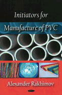 Initiators for Manufacture of