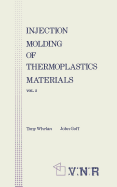 Injection Molding of Thermoplastic Materials - 2 - Goff, John