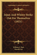 Injun And Whitey Strike Out For Themselves (1921)