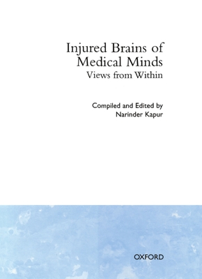 Injured Brains of Medical Minds: Views from Within - Kapur, Narinder (Editor)