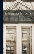 Injurious Insects: How to Recognize and Control Them