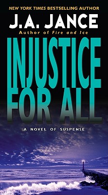 Injustice for All - Jance, J A