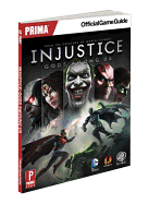 Injustice: Gods Among Us: Prima's Official Game Guide