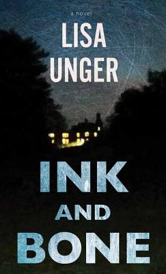 Ink and Bone - Unger, Lisa