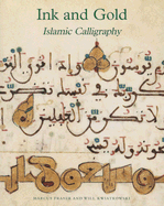 Ink and Gold: Islamic Calligraphy