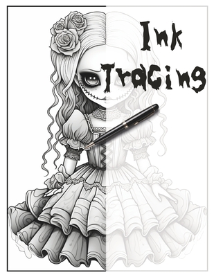 Ink Tracing Coloring Book: Trace the Lines to bring these creepy dolls to life. - Renee, Charlie