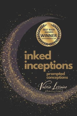 Inked Inceptions: Prompted Conceptions - Psalm, Angela, and Palacios, Erika, and Desai, Kalpesh