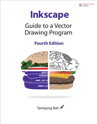 Inkscape: Guide to a Vector Drawing Program - Bah, Tavmjong