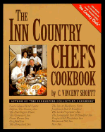 Inn Country Chefs Cookbook - Shortt, C Vincent, and Shortt, Vincent C, and Hammell, Craig (Photographer)