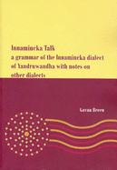 Innamincka Talk: A Grammar of the Innamincka Dialect of Yandruwandha with Notes on Other Dialects