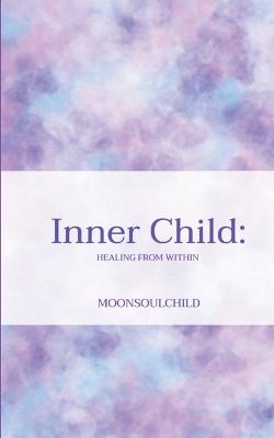 Inner Child: Healing From Within - Sheehan, Sara